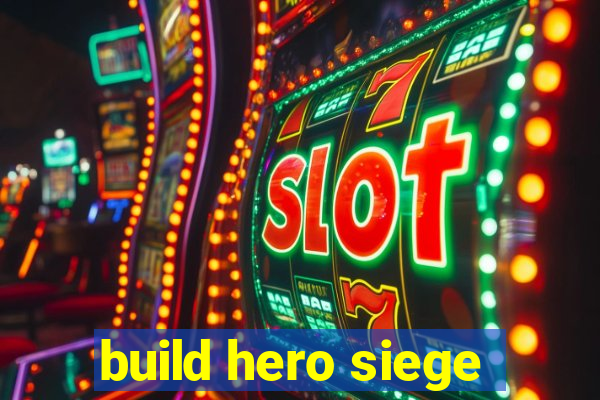 build hero siege